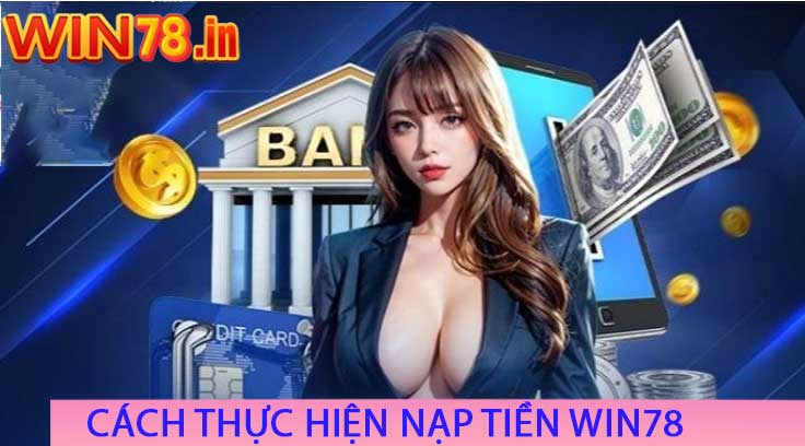 Nạp Tiền WIN78